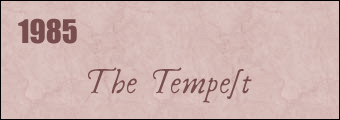 1985: THE TEMPEST
