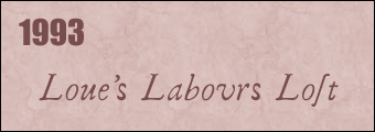 1993: Love's Labours Lost