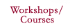 Workshops/Courses