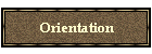 Orientation