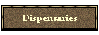 Dispensaries