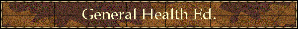 General Health Ed.