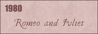 1980: Romeo and Juliet